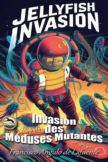Invasion des Méduses Mutantes - Francisco Angulo de Lafuente