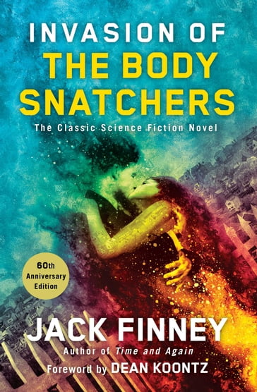 Invasion of the Body Snatchers - Jack Finney