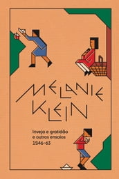 Inveja e gratidao e outros ensaios (1946-63)