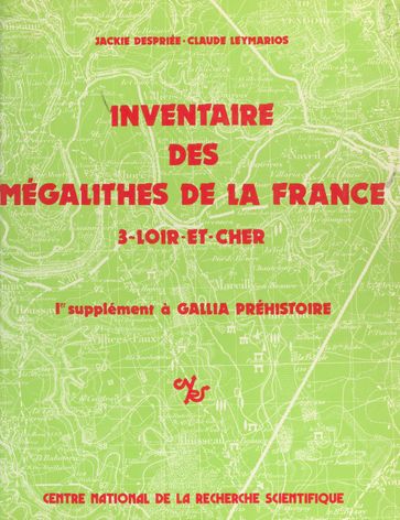 Inventaire des mégalithes de la France (3) : Loir-et-Cher - Claude Leymarios - Jackie Despriée