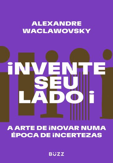 Invente seu lado i - Alexandre Waclawovsky