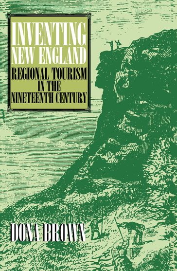 Inventing New England - Dona Brown