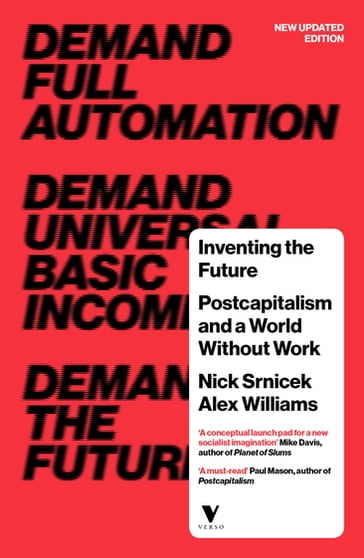 Inventing the Future - Nick Srnicek - Alex Williams