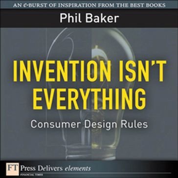 Invention Isn't Everything - Phil Baker