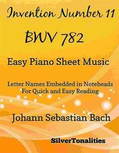 Invention Number 11 BWV 782 Easy Piano Sheet Music
