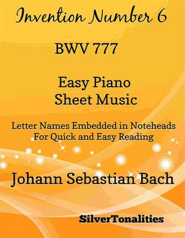Invention Number 6 BWV 777 Easy Piano Sheet Music - SilverTonalities