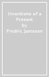 Inventions of a Present