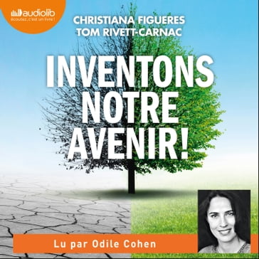 Inventons notre avenir ! - Christiana Figueres - Tom Rivett-Carnac