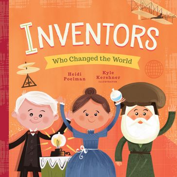 Inventors Who Changed the World - Heidi Poelman