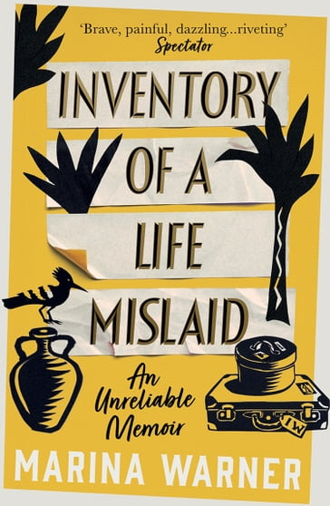 Inventory of a Life Mislaid: An Unreliable Memoir - Marina Warner