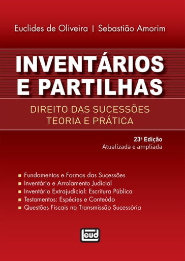 Inventários e partilhas - Euclides Benedito de Oliveira - Sebastião Luiz Amorim