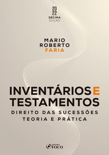 Inventários e testamentos - Mario Roberto Faria