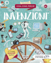 Invenzioni. Cosa, come, perché. Ediz. a colori. Con Poster