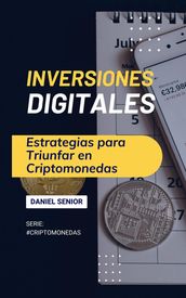 Inversiones digitales, estrategias para triunfar en criptomonedas