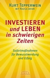 Investieren und Leben in schwierigen Zeiten