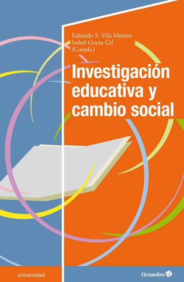 Investigación educativa y cambio social - Eduardo S. Vila Merino - Isabel Gran Gil