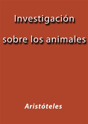 Investigación sobre los animales - Aristóteles