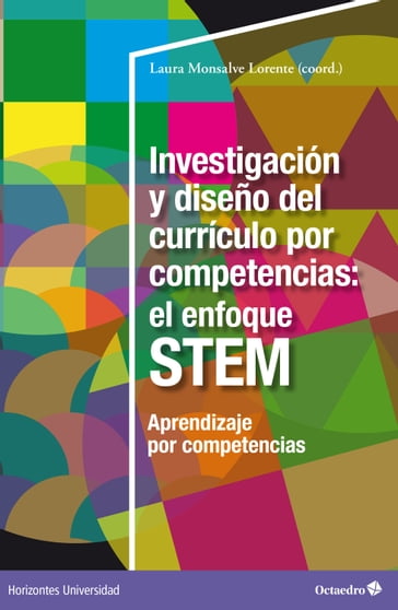 Investigación y diseño del currículo por competencias: el enfoque STEM - Laura Monsalve Lorente