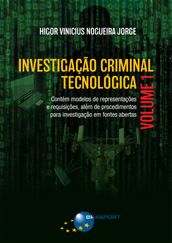 Investigação Criminal Tecnológica Volume 1