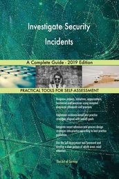 Investigate Security Incidents A Complete Guide - 2019 Edition