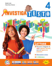 Investigatesto. Per la 4 ¿ classe della Scuola elementare. Con e-book. Con espansione online. Vol. 1