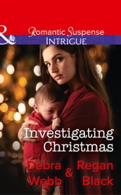 Investigating Christmas (Colby Agency: Family Secrets, Book 3) (Mills & Boon Intrigue)
