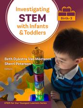 Investigating STEM With Infants and Toddlers (Birth3)