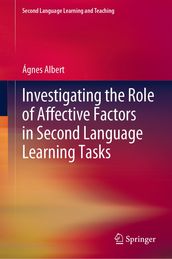 Investigating the Role of Affective Factors in Second Language Learning Tasks