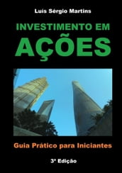 Investimento Em Ações - Guia Prático Para Iniciantes