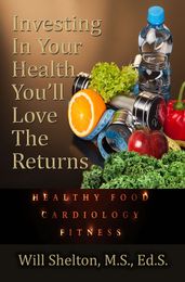 Investing In Your Health You ll Love The Returns