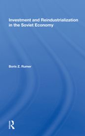 Investment And Reindustrialization In The Soviet Economy