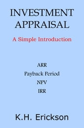 Investment Appraisal: A Simple Introduction