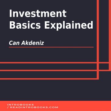 Investment Basics Explained - IntroBooks Team - Can Akdeniz