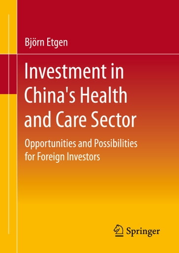 Investment in China's Health and Care Sector - Bjorn Etgen