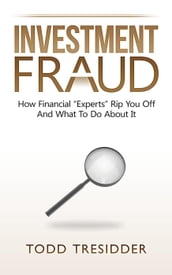 Investment Fraud: How Financial 