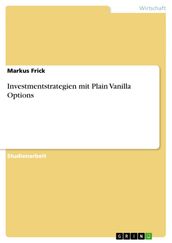 Investmentstrategien mit Plain Vanilla Options