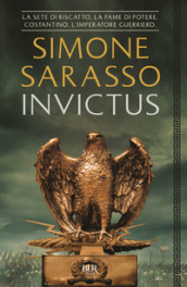 Invictus. Costantino, l imperatore guerriero