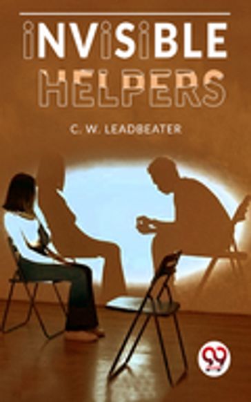 Invisible Helpers - C. W. Leadbeater