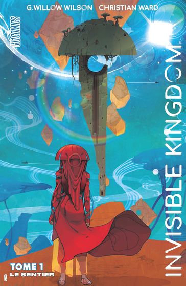 Invisible Kingdom, T1 : Le Sentier - G. Willow Wilson - Christian Ward