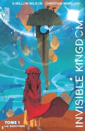 Invisible Kingdom, T1 : Le Sentier