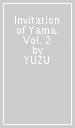 Invitation of Yama. Vol. 2