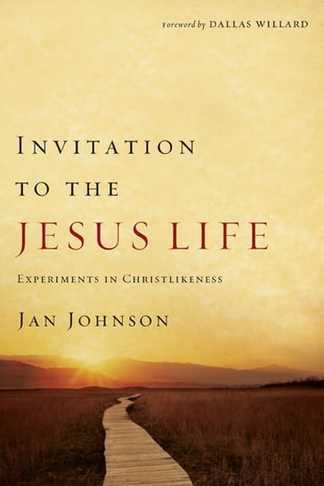 Invitation to the Jesus Life - Jan Johnson