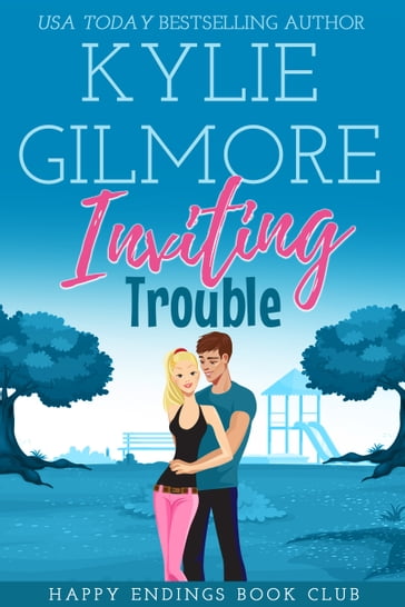 Inviting Trouble - Kylie Gilmore