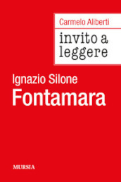 Invito a leggere «Fontamara» di Ignazio Silone