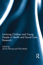 Involving Children and Young People in Health and Social Care Research