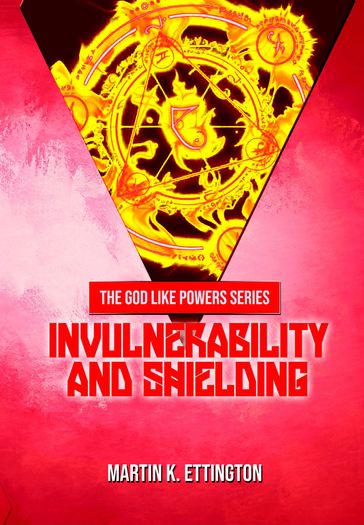 Invulnerability and Shielding - Martin Ettington