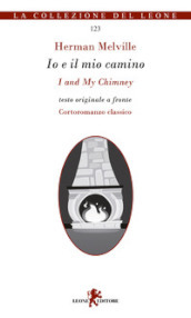 Io e il mio camino-I and my chimney