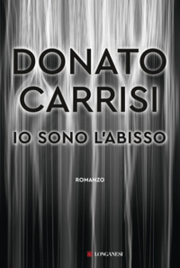 Io sono l'abisso - Donato Carrisi