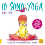 Io sono yoga. I am yoga. Ediz. a colori