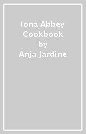 Iona Abbey Cookbook